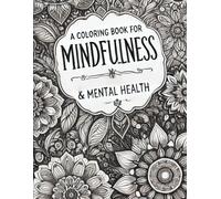 A Coloring Book for Mindfulness and Mental Health