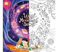 A COLORING BOOK full of Cute Animals, Magical Creatures & Starry Worlds: Leann and the Moon Bears' Secret
