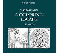 A Coloring Escape: Tropical Luxuries