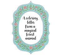 A coloring letter: from a magical forest animal