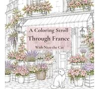 A Coloring Stroll Through France: With Nico the Cat