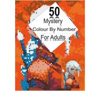 A Colouring Book for Adults to Unwind and Wonder: 50 Colour by Number Mysteries