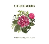 A COLOURING BOOK: PLAY WITH COLOURS