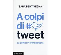 A colpi di tweet. La politica in prima persona