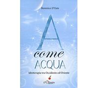 A come acqua. Idroterapia tra Occidente e Oriente