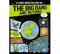 A Comic Book History of the Big Bang and Beyond