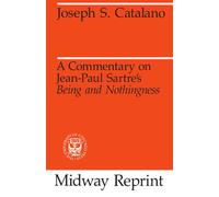 A Commentary on Jean-Paul Sartre's Being and Nothingness