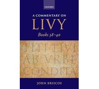 A Commentary on Livy, Books 38-40