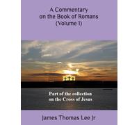 A Commentary on the Book of Romans (Volume 1)