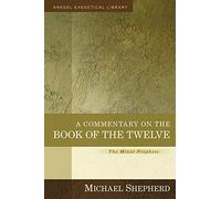 A Commentary on the Book of the Twelve: The Minor Prophets