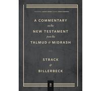 A Commentary on the New Testament from the Talmud & Midrash (3): Romans Through Revelation