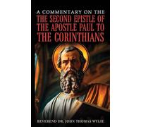 A Commentary On The Second Epistle Of The Apostle Paul To The Corinthians
