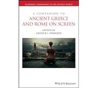 A Companion to Ancient Greece and Rome on Screen