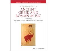 A Companion to Ancient Greek and Roman Music