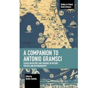 Davide Cadeddu A Companion to Antonio Gramsci (Tascabile)
