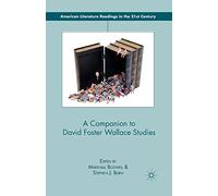 A Companion to David Foster Wallace Studies