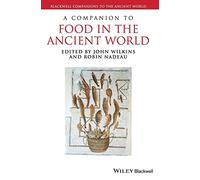 A Companion to Food in the Ancient World