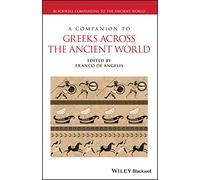 A Companion to Greeks Across the Ancient World