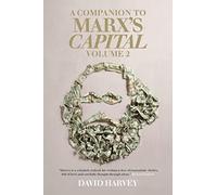 A Companion to Marx's Capital, Volume 2 by Harvey, David