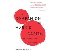 David Harvey A Companion To Marx's Capital (Tascabile) Essential David Harvey