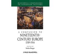 A Companion to Nineteenth-Century Europe 1789-1914