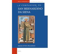 A Companion to San Bernardino Da Siena