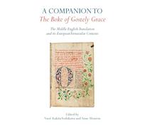 A Companion to The Boke of Gostely Grace: The Middle English Translation and its European Vernacular Contexts