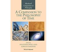 Dyke A Companion to the Philosophy of Time: 52 (Blackwell Companions (Tascabile)
