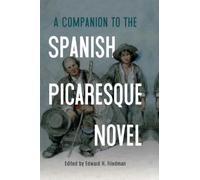 A Companion to the Spanish Picaresque Novel