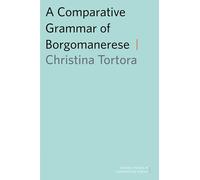 A Comparative Grammar of Borgomanerese – Oxford Studies in Comparative Syntax