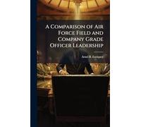 A Comparison of Air Force Field and Company Grade Officer Leadership