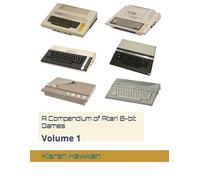 A Compendium of Atari 8-bit Games: Volume 1