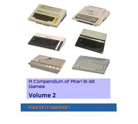 A Compendium of Atari 8-bit Games: Volume 2
