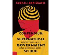 A Compendium of Supernatural Entities Found in the Government Girls Higher Secondary School