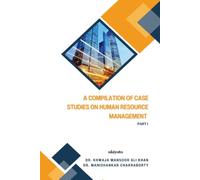 A Compilation of Case Studies on Human Resource Management - Part I