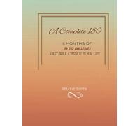 A COMPLETE 180: 6 Months of 30-day Challenge that will change our life