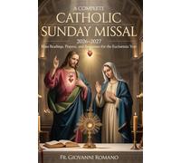 A Complete Catholic Sunday Missal 2026-2027: Mass Readings, Prayers, and Responses for the Eucharistic Year