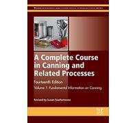 A Complete Course in Canning and Related Processes: Fundemental Information on Canning (1)