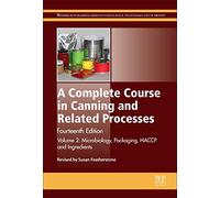 A Complete Course in Canning and Related Processes: Microbiology, Packaging, HACCP and Ingredients: Volume 2: Microbiology, Packaging, HACCP and Ingredients