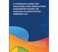 A Complete Guide for Analyzing High-Resolution Manometry based on Chicago Classification version 4.0©