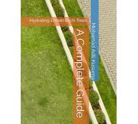 A Complete Guide: Hydrating Erman Birch Trees