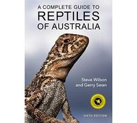 A Complete Guide to Reptiles of Australia: Sixth Edition