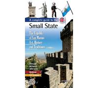 A complete guide to the small state. The Republic of San Marino. Art, hist...
