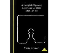 Yuriy Krykun A Complete Opening Repertoire for Black after 1.e4 e5 (Tascabile)
