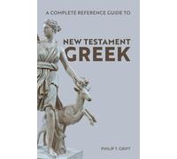 A Complete Reference: New Testament Greek