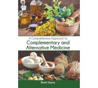 A Comprehensive Approach to Complementary and Alternative Med (Copertina rigida)