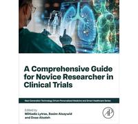 A Comprehensive Guide for Novice Researcher in Clinical Trials