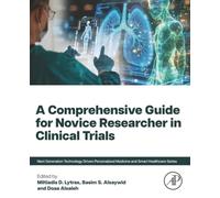 A Comprehensive Guide for the Novice Researcher in Clinical Trials
