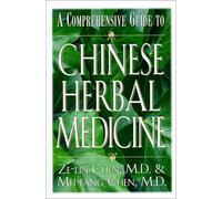 A Comprehensive Guide to Chinese Herbal Medicine by Ze-Lin Chen (1999-07-01)