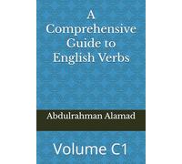 A Comprehensive Guide to English Verbs Volume C1